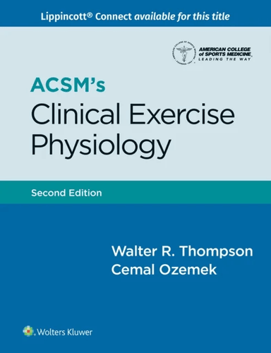ACSM's Clinical Exercise Physiology av ACSM, Walter R. Thompson