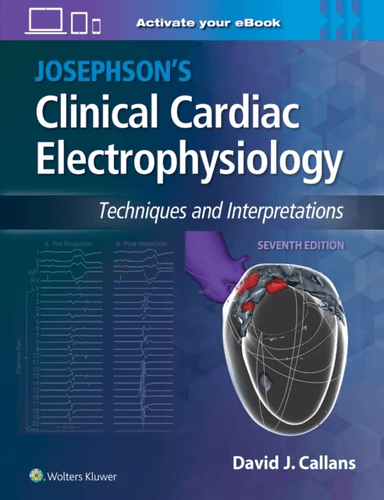 Josephson's Clinical Cardiac Electrophysiology av Dr. David Callans