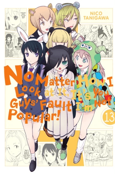 No Matter How I Look at It, It's You Guys' Fault I'm Not Popular!, Vol. 13 av Nico Tanigawa