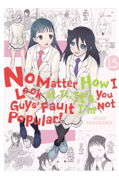 No Matter How I Look at It, It's You Guys' Fault I'm Not Popular!, Vol. 15 av Nico Tanigawa