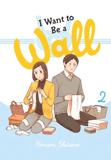 I Want to Be a Wall, Vol. 2 av Honami Shirono