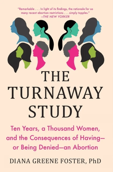The Turnaway Study av Diana Greene Foster