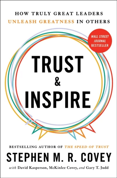 Trust and Inspire av Stephen M.R. Covey, David Kasperson, McKinlee Covey, Gary T. Judd