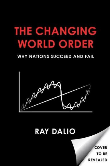 Principles for Dealing with the Changing World Order av Ray Dalio