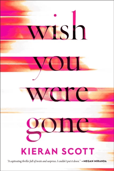 Wish You Were Gone av Kieran Scott