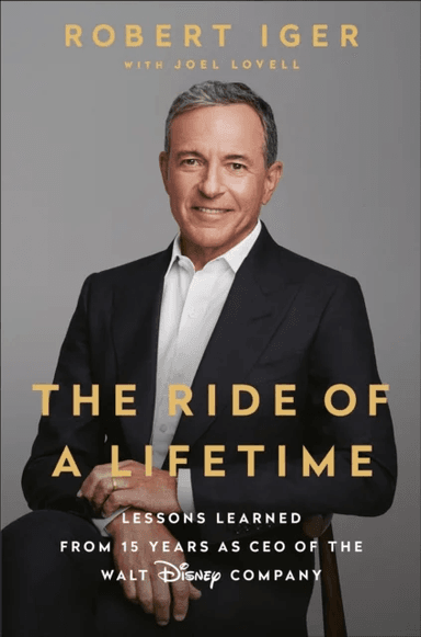 The Ride of a Lifetime av Robert Iger