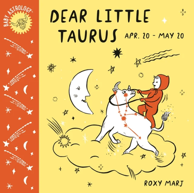 Baby Astrology: Dear Little Taurus av Roxy Marj