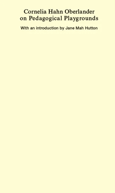 Cornelia Hahn Oberlander on Pedagogical Playgrounds av Cornelia Hahn Oberlander