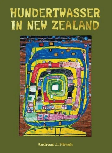 Hundertwasser in New Zealand av Andreas J. Hirsch