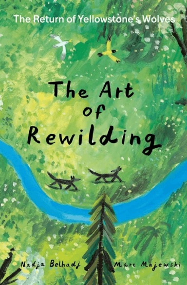 The Art of Rewilding av Nadja Belhadji