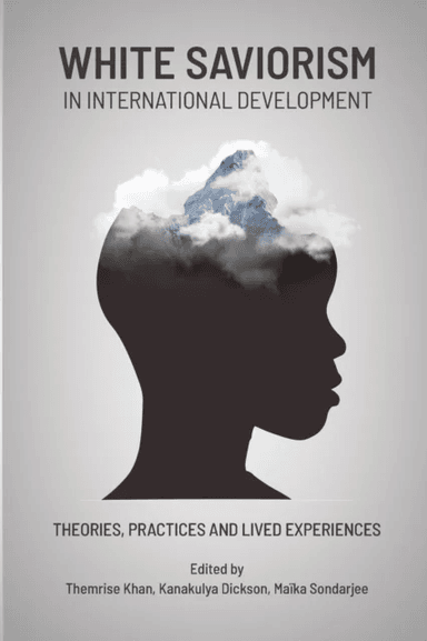 White Saviorism In International Development