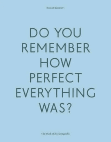 Do Your Remember How Perfect Everything Was? av Hamed Khosravi