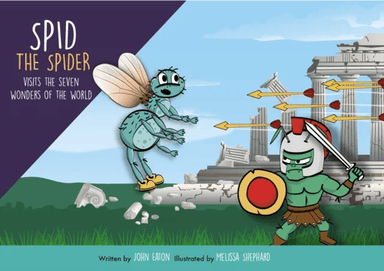 Spid the Spider Visits the Seven Wonders of the World av John Eaton