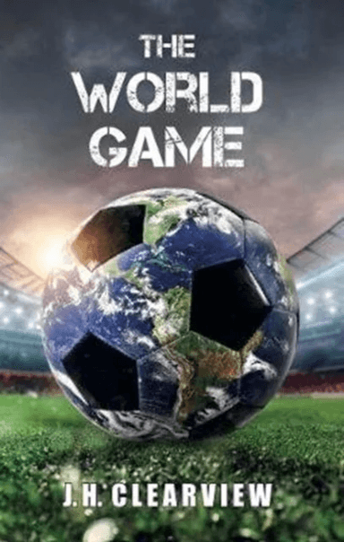 The World Game av J. H. Clearview