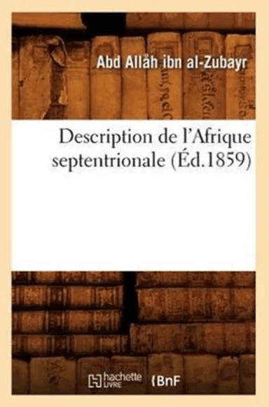 Description de l'Afrique Septentrionale (Ed.1859) av Abd Allah Ibn Al-Zubayr