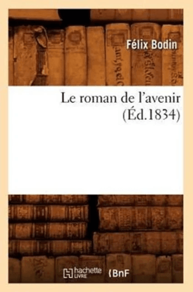Le Roman de l'Avenir (Ed.1834) av Sans Auteur