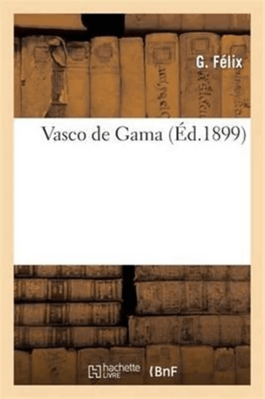 Vasco de Gama av G Felix