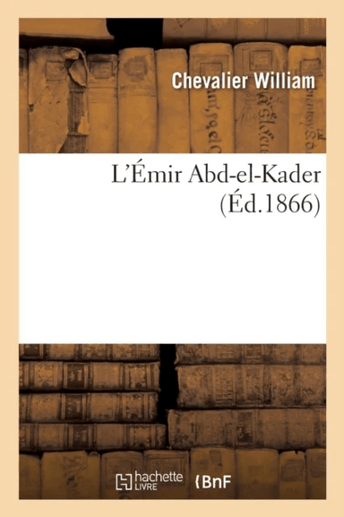 L'?mir Abd-El-Kader av William