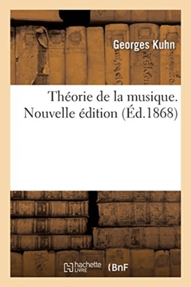 Theorie de la Musique. Nouvelle Edition av Georges Kuhn