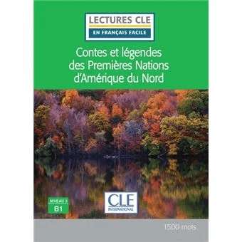 Contes et legendes des Premieres Nations d'Ameriqu