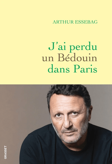 J'ai perdu un bédouin dans Paris av Arthur Essebag