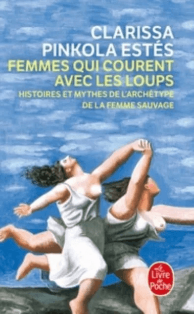 Femmes qui courent avec les loups av C Pinkola Estes