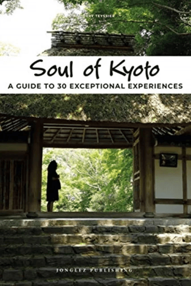 Soul of Kyoto Guide av Thierry Teyssier