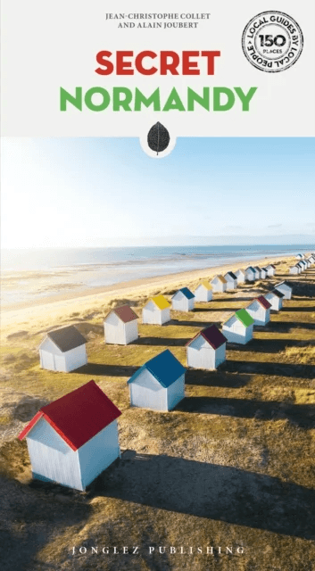 Secret Normandy Guide av Jean-Christophe Collet, Alain Joubert