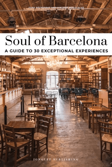 Soul of Barcelona Guide av Fany P?chiodat, Vincent Moustache