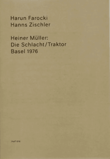 Heiner Muller: The Battle/Tractor av Harun Farocki, Hanns Zischler