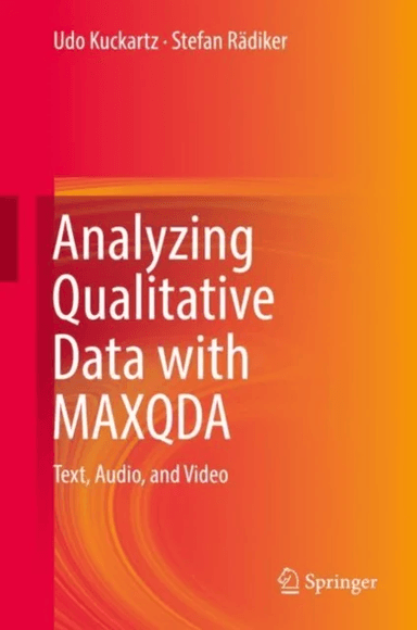 Analyzing Qualitative Data with MAXQDA av Udo Kuckartz, Stefan Radiker