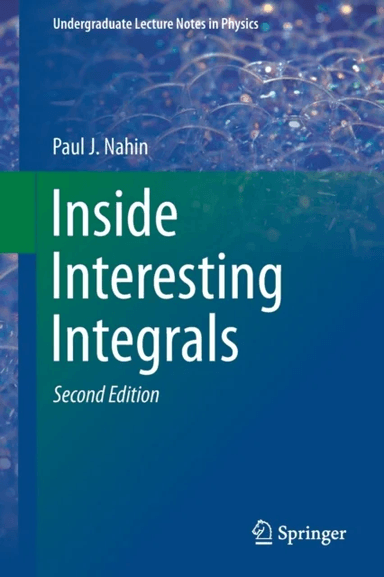 Inside Interesting Integrals av Paul J. Nahin
