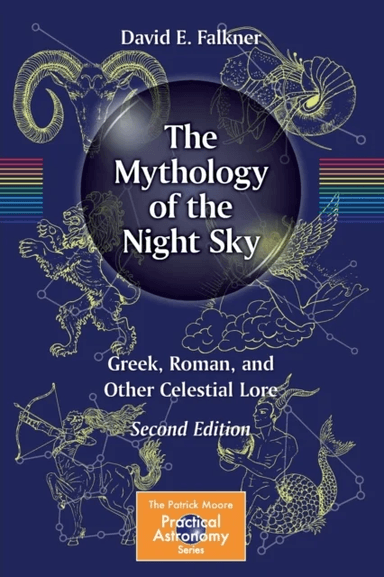 The Mythology of the Night Sky av David E. Falkner