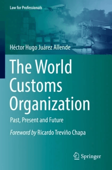 The World Customs Organization av Hector Hugo Juarez Allende