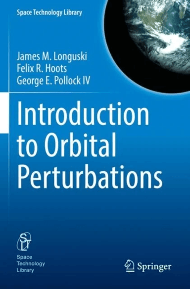 Introduction to Orbital Perturbations av James M. Longuski, Felix R. Hoots, George E. Pollock IV