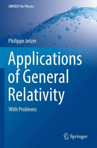 Applications of General Relativity av Philippe Jetzer