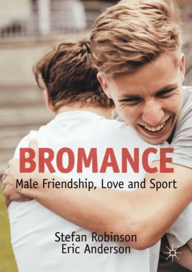 Bromance av Stefan Robinson, Eric Anderson