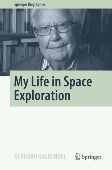 My Life in Space Exploration av Gerhard Haerendel