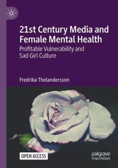 21st Century Media and Female Mental Health av Fredrika Thelandersson
