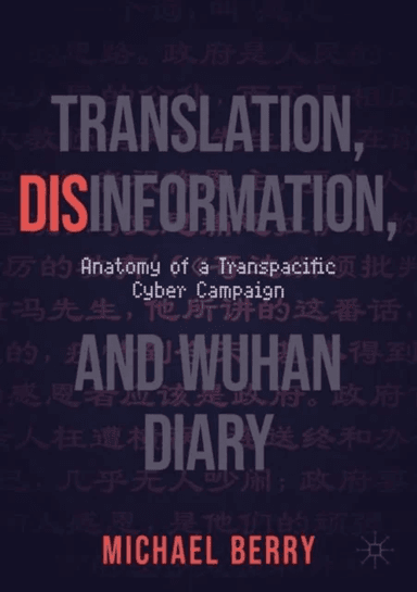 Translation, Disinformation, and Wuhan Diary av Michael Berry