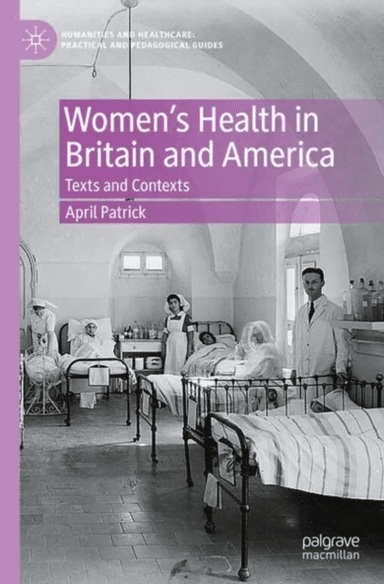 Women's Health in Britain and America av April Patrick