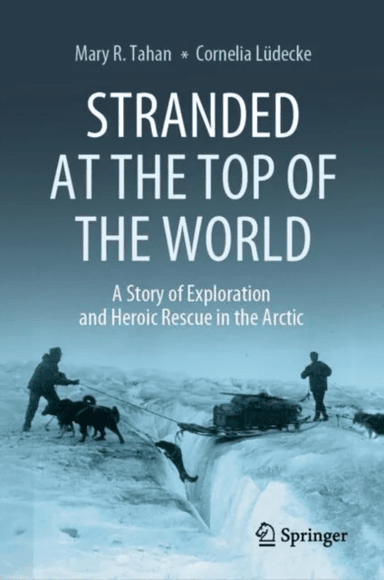 Stranded at the Top of the World av Mary R. Tahan, Cornelia Ludecke