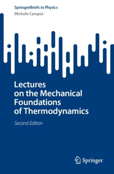 Lectures on the Mechanical Foundations of Thermodynamics av Michele Campisi