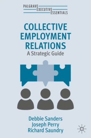 Collective Employment Relations av Debbie Sanders, Joseph Perry, Richard Saundry
