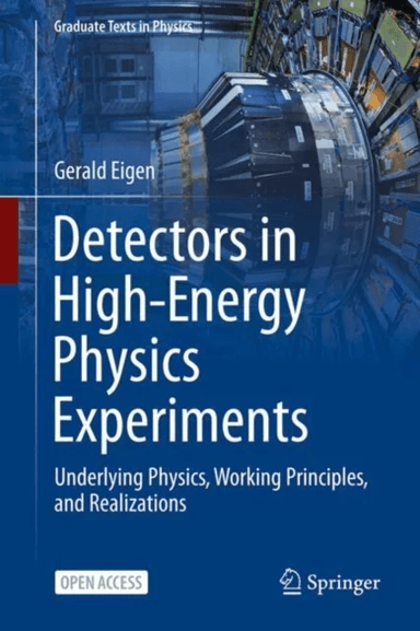 Detectors in High-Energy Physics Experiments av Gerald Eigen