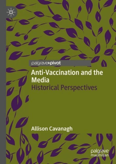 Anti-Vaccination and the Media av Allison Cavanagh