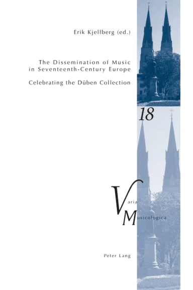 The Dissemination of Music in Seventeenth-Century Europe