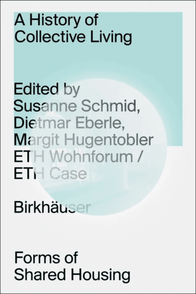 A History of Collective Living av Susanne Schmid