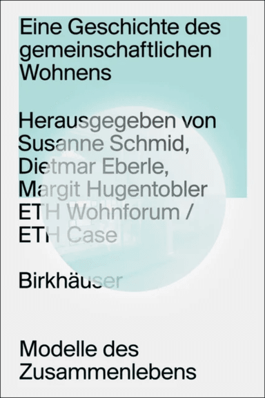 Eine Geschichte des gemeinschaftlichen Wohnens av Susanne Schmid