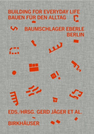 Building for Everyday Life / Bauen fur den Alltag 2010¿2025